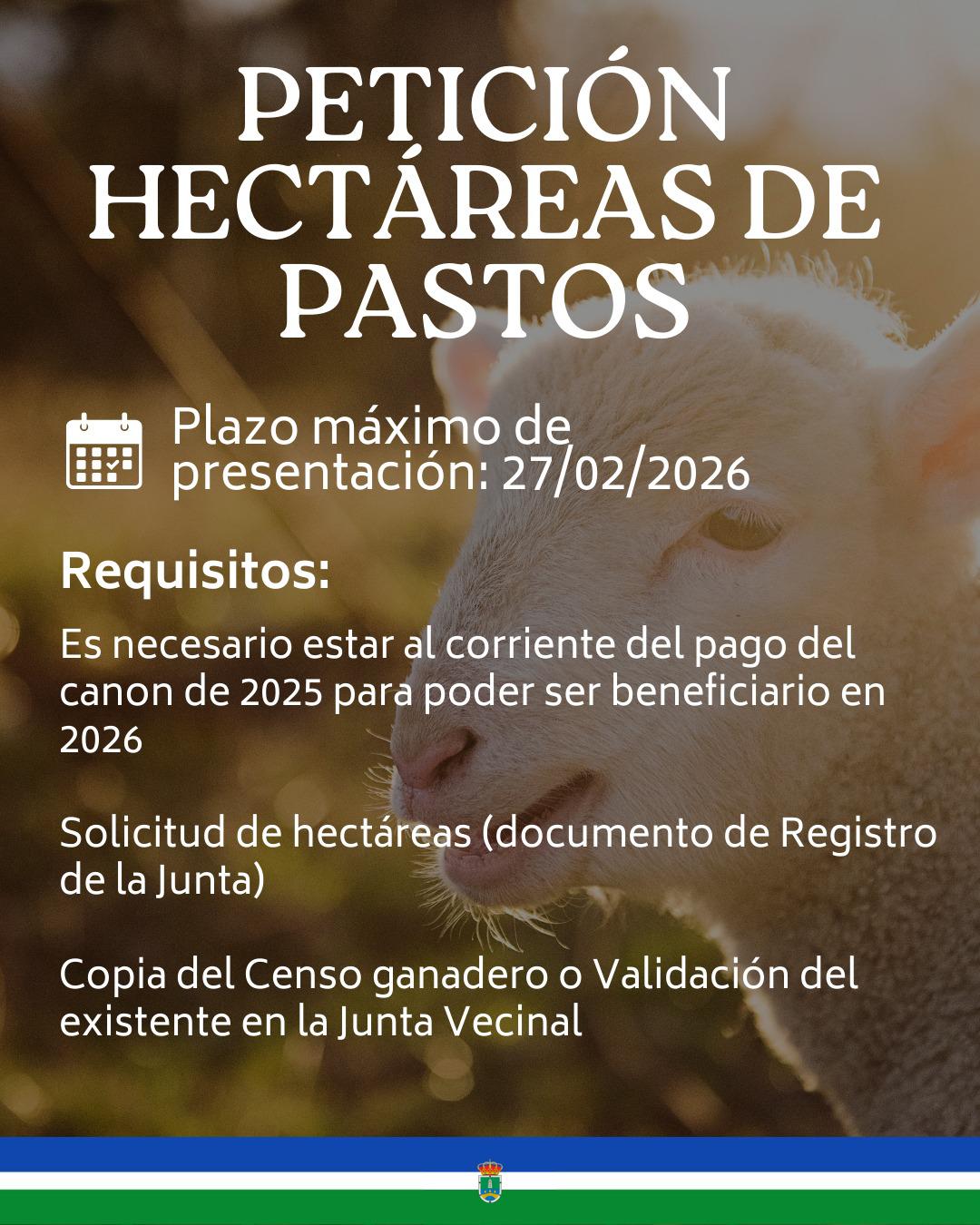  Petición Hectáreas de Pastos 2026: Hasta el 27 de Febrero  2026