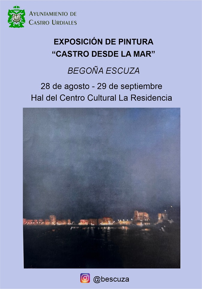 Exposición de pintura "Castro desde la mar" de  Begoña Escuza
