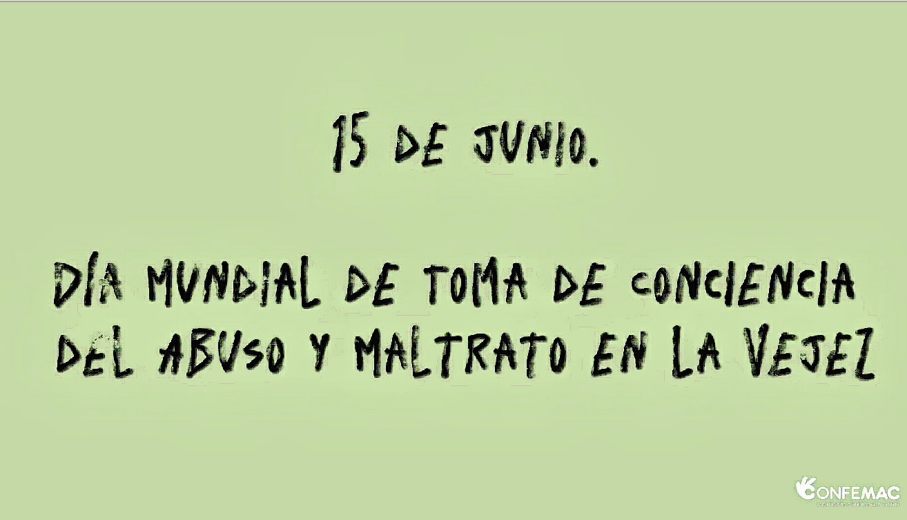  Día Mundial de Toma de Conciencia del Abuso y Maltrato en la Vejez