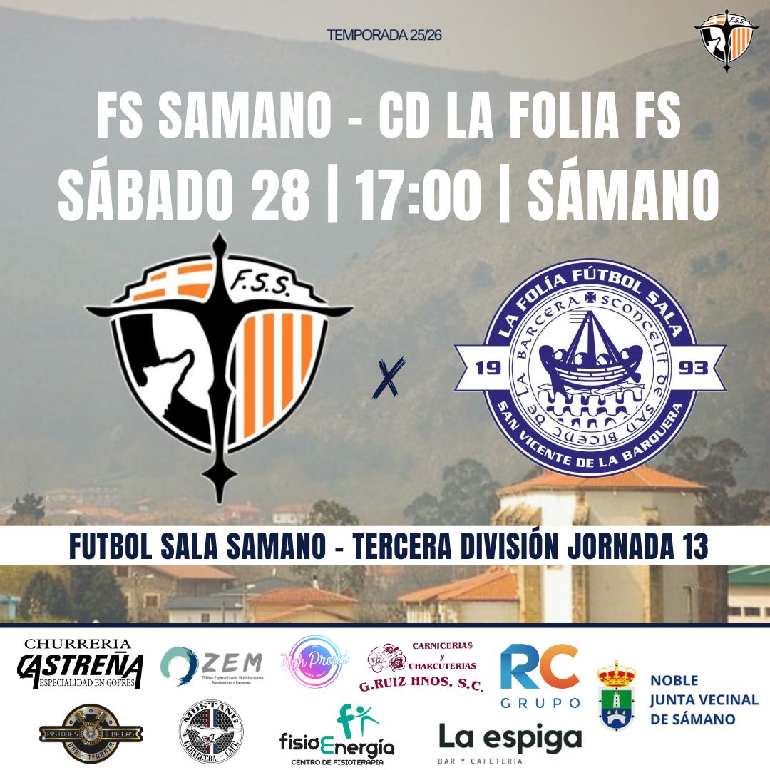 Partidos FS:FS Sámano-CD La Folia FS y FS Sámano"B"-CD Naval"B".Sábado 28 de Marzo 2026